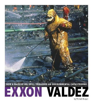 EXXON Valdez by Michael Burgan
