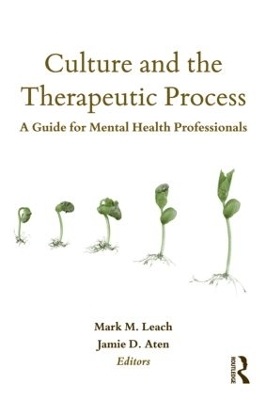 Culture and the Therapeutic Process by Mark M. Leach