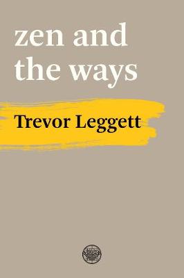 Zen And The Ways by Trevor Leggett