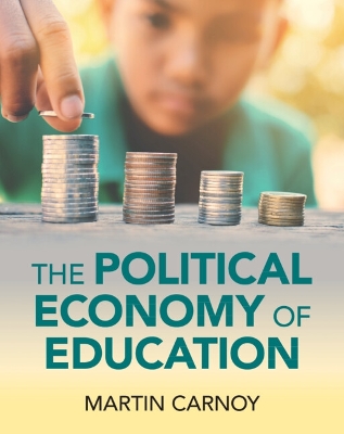 The Political Economy of Education by Martin Carnoy