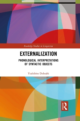 Externalization: Phonological Interpretations of Syntactic Objects book