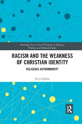 Racism and the Weakness of Christian Identity: Religious Autoimmunity by David Kline