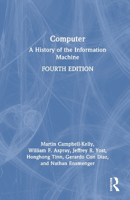 Computer: A History of the Information Machine by Martin Campbell-Kelly