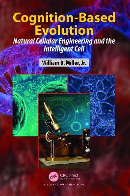 Cognition-Based Evolution: Natural Cellular Engineering and the Intelligent Cell book