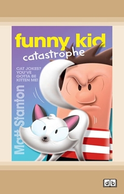Funny Kid Catastrophe: (Funny Kid, #11) by Matt Stanton