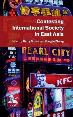 Contesting International Society in East Asia book