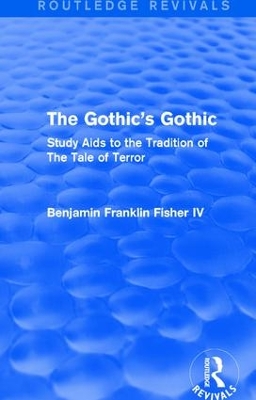 The Gothic's Gothic by Benjamin Franklin Fisher IV