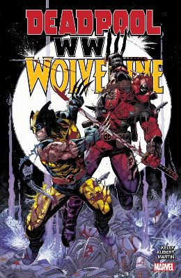 Deadpool & Wolverine: WWIII by Joe Kelly