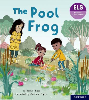 Essential Letters and Sounds: Essential Phonic Readers: Oxford Reading Level 3: The Pool Frog book