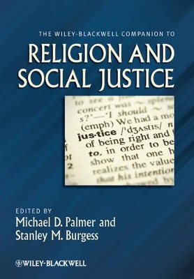 Wiley-Blackwell Companion to Religion and Social Justice by Michael D. Palmer