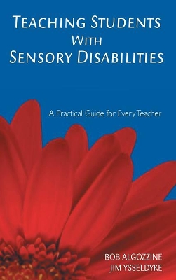 Teaching Students With Sensory Disabilities by Bob Algozzine