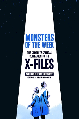 Monsters of the Week: The Complete Critical Companion to The X-Files book