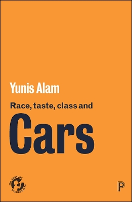 Race, Taste, Class and Cars: Culture, Meaning and Identity book