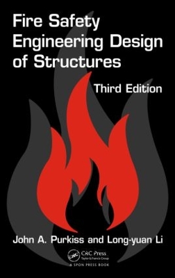 Fire Safety Engineering Design of Structures, Third Edition by John A. Purkiss