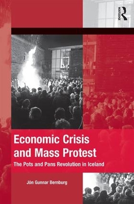 Economic Crisis and Mass Protest by Jon Gunnar Bernburg