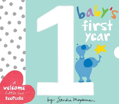 Baby's First Year: A Welcome Little One Keepsake by Sandra Magsamen