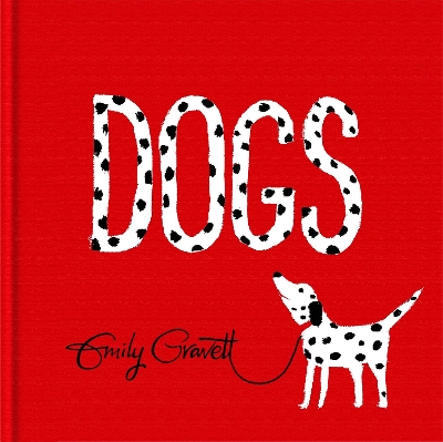 Dogs by Emily Gravett