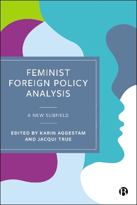 Feminist Foreign Policy Analysis: A New Subfield book
