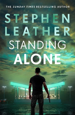 Standing Alone: A Matt Standing thriller from the bestselling author of the Spider Shepherd series by Stephen Leather
