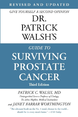 Dr. Patrick Walsh's Guide to Surviving Prostate Cancer (Fourth Edition) book