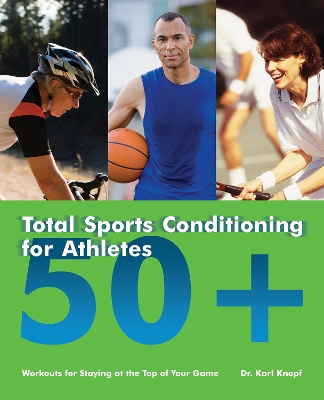 Total Sports Conditioning for Athletes 50+ book