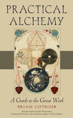 Practical Alchemy: A Guide to the Great Work book