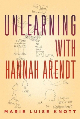 Unlearning With Hannah Arendt book