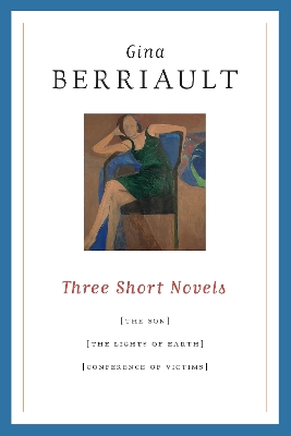 Three Short Novels by Gina Berriault