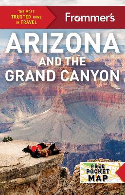 Frommer's Arizona and the Grand Canyon by Gregory McNamee