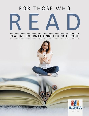For Those Who Read Reading Journal Unruled Notebook book