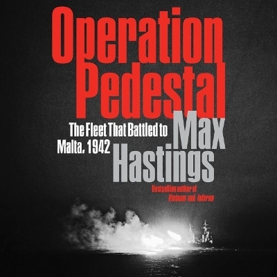 Operation Pedestal: The Fleet That Battled to Malta, 1942 book