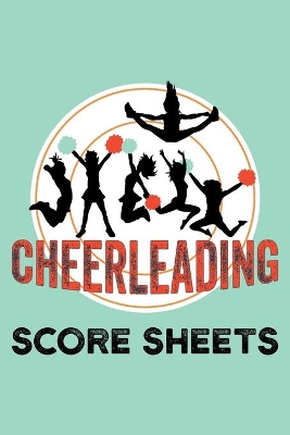 Cheerleading score sheets: A pad of scoresheets for cheer tryouts: Mint green cover book