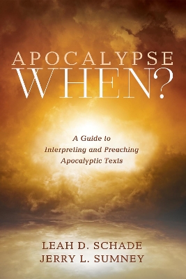 Apocalypse When? by Leah D Schade
