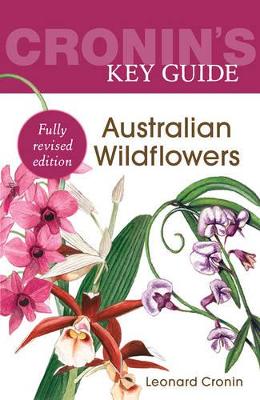 Cronin'S Key Guide to Australian Wildflowers by Leonard Cronin