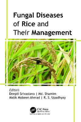 Fungal Diseases of Rice and Their Management by Deepti Srivastava