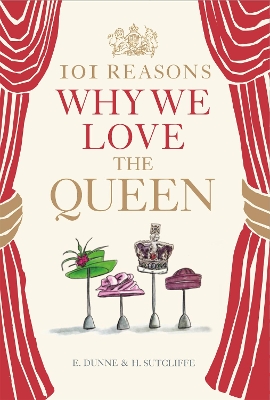 101 Reasons Why We Love the Queen book