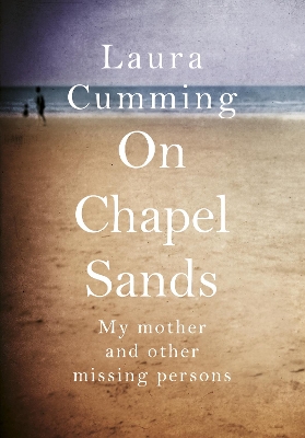 On Chapel Sands: My mother and other missing persons book
