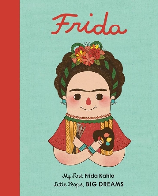 Frida Kahlo: My First Frida Kahlo book