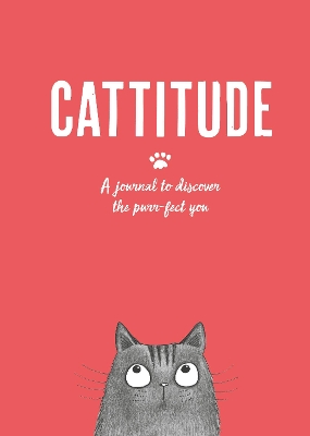 Cattitude: A Journal to Discover the Purr-Fect You book