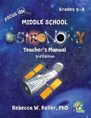 Focus On Middle School Astronomy Teacher's Manual 3rd Edition book