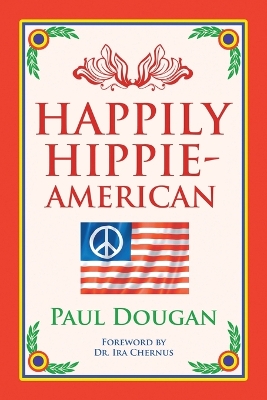 Happily Hippie-American by Paul Dougan