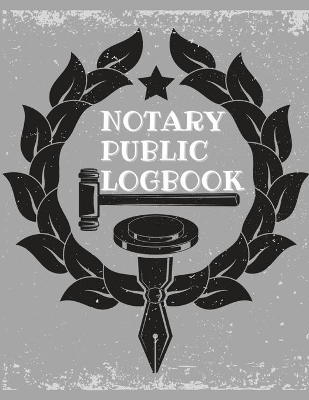 Notary Public Log Book: Notary Book To Log Notorial Record Acts By A Public Notary Vol-1 by Guest Fort C O