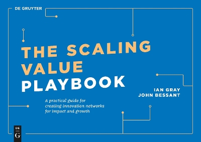 The Scaling Value Playbook: A practical guide for creating innovation networks for impact and growth book