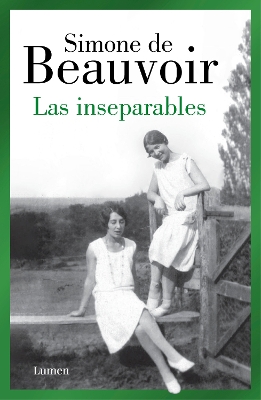 Las inseparables / Inseparable by Simone De Beauvoir