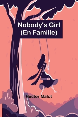 Nobody's Girl; (En Famille) book