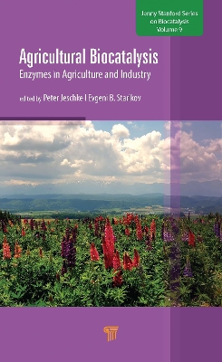 Agricultural Biocatalysis: Enzymes in Agriculture and Industry book