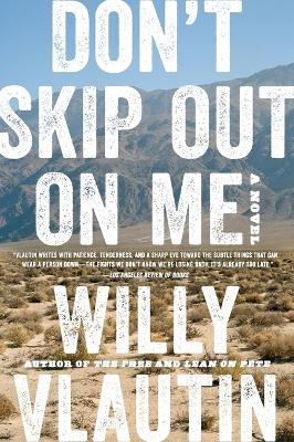 Don't Skip Out on Me by Willy Vlautin