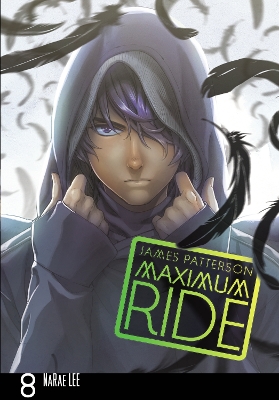 Maximum Ride: Manga Volume 8 by James Patterson