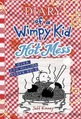 Hot Mess: Diary of a Wimpy Kid (19) by Jeff Kinney