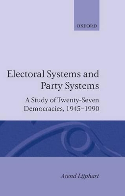Electoral Systems and Party Systems by Arend Lijphart